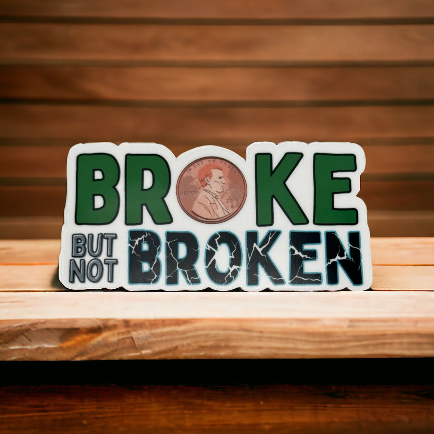 Broke But Not Broken
