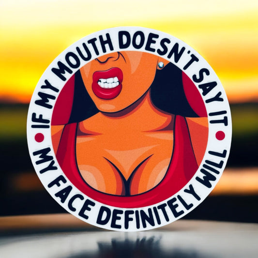 If My Mouth Doesn't Say It