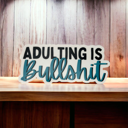 Adulting is Bullshit