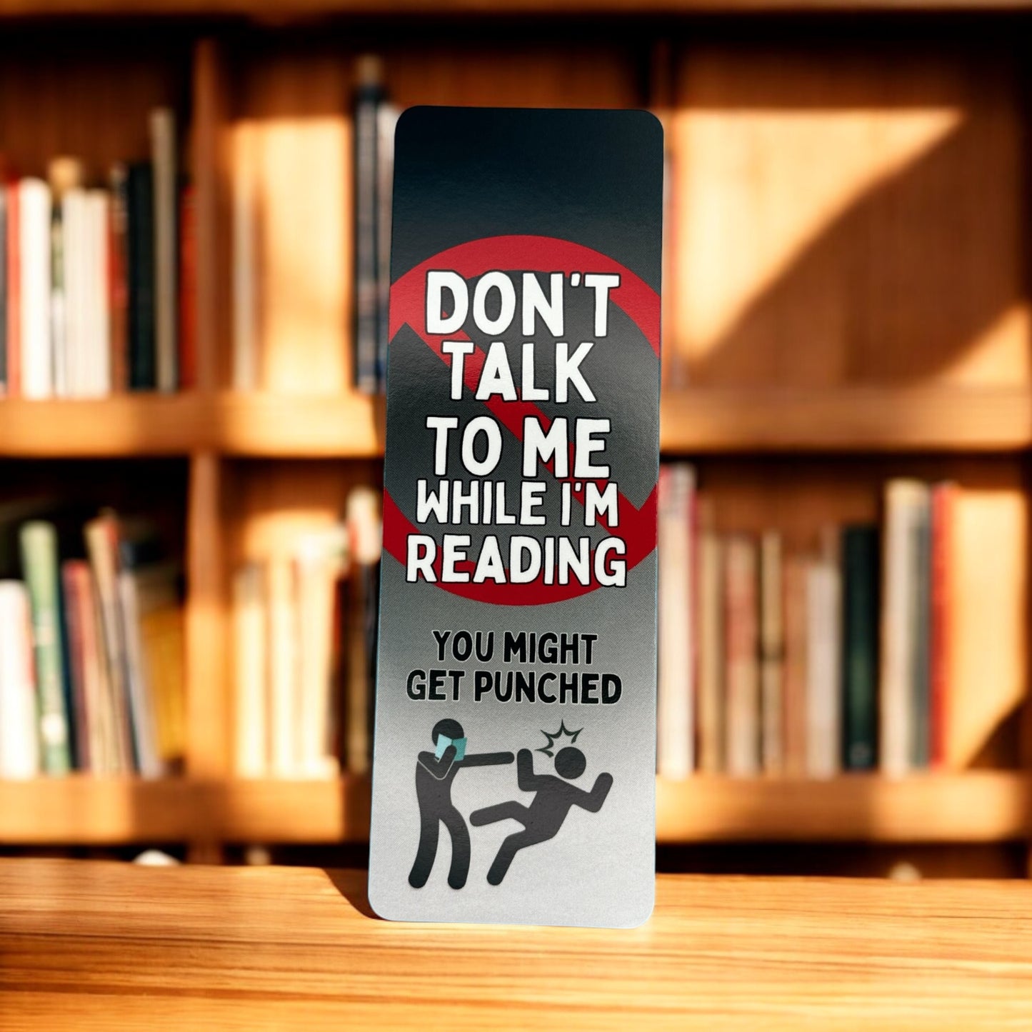 Don’t Talk To Me Bookmark