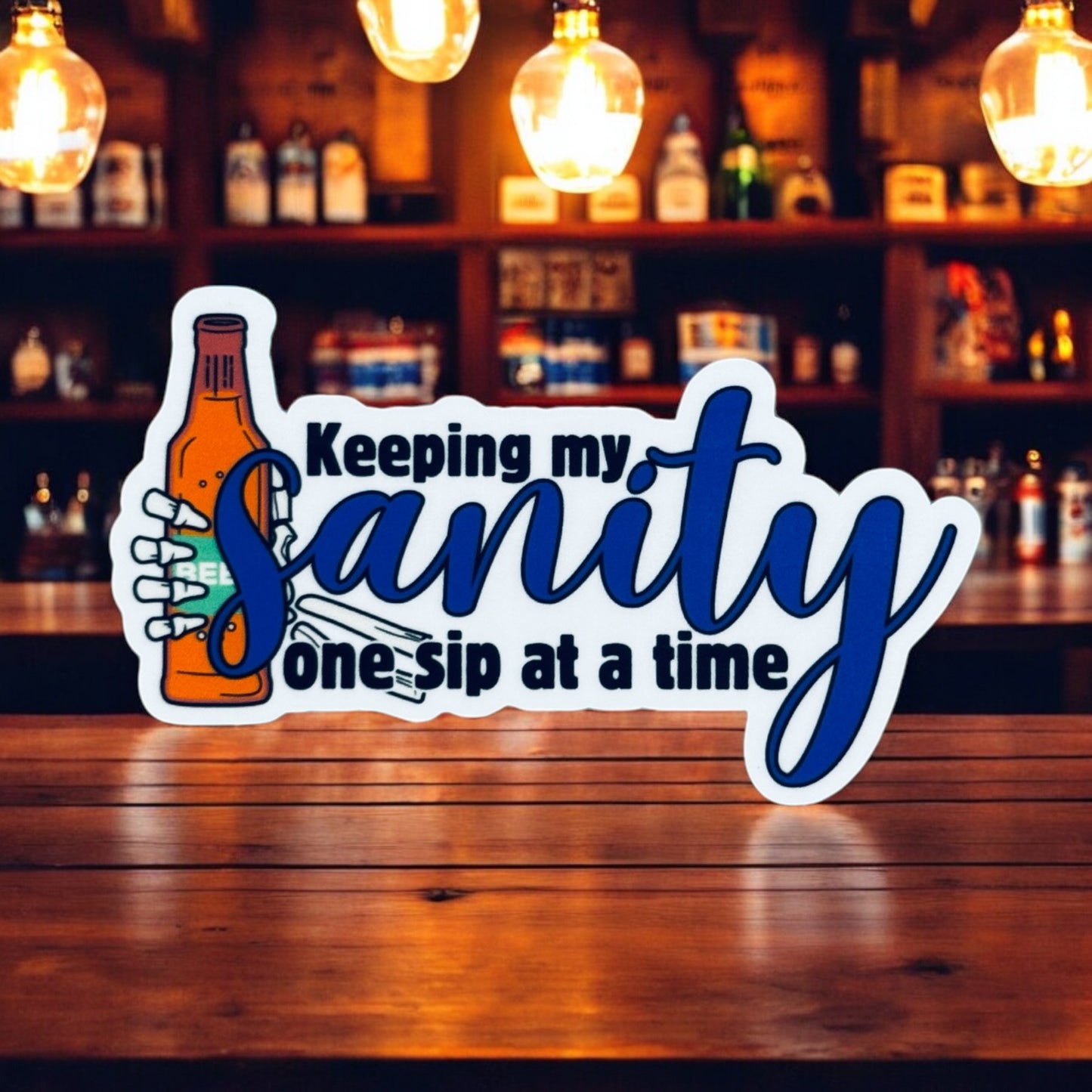 Keeping My Sanity- Beer