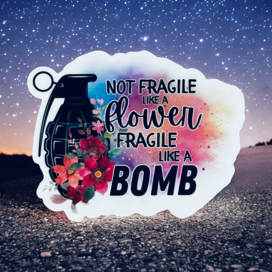 Fragile Like A Bomb