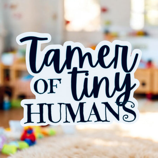 Tamer of Tiny Humans