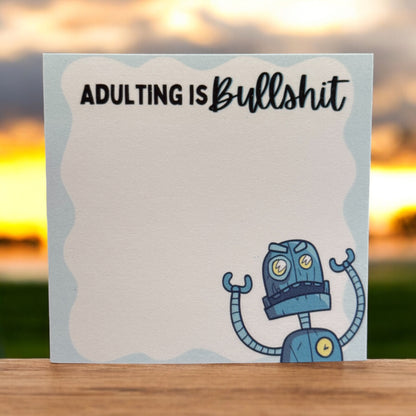 Adulting Is Bullshit Sticky Pad