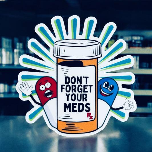 Don't Forget Your Meds