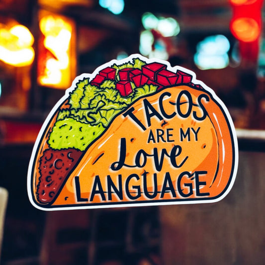 Tacos Are My Love Language