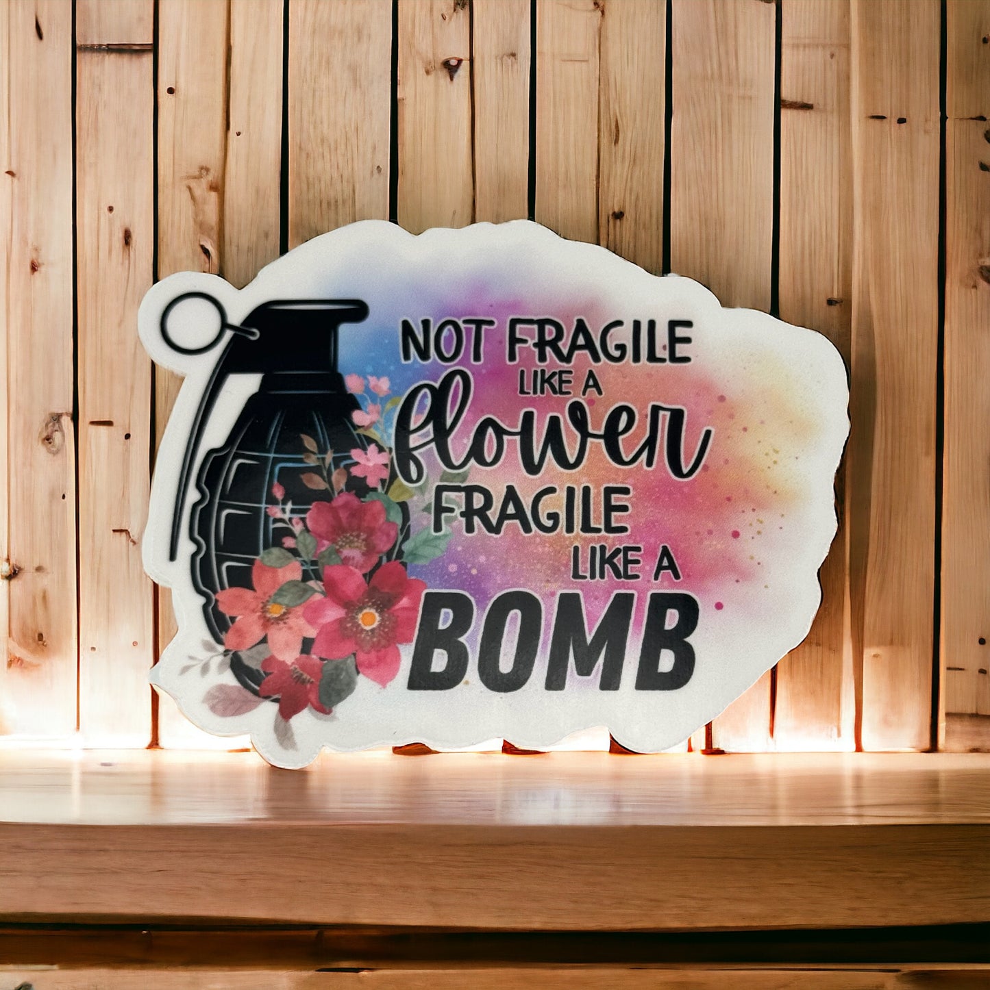 Fragile Like A Bomb