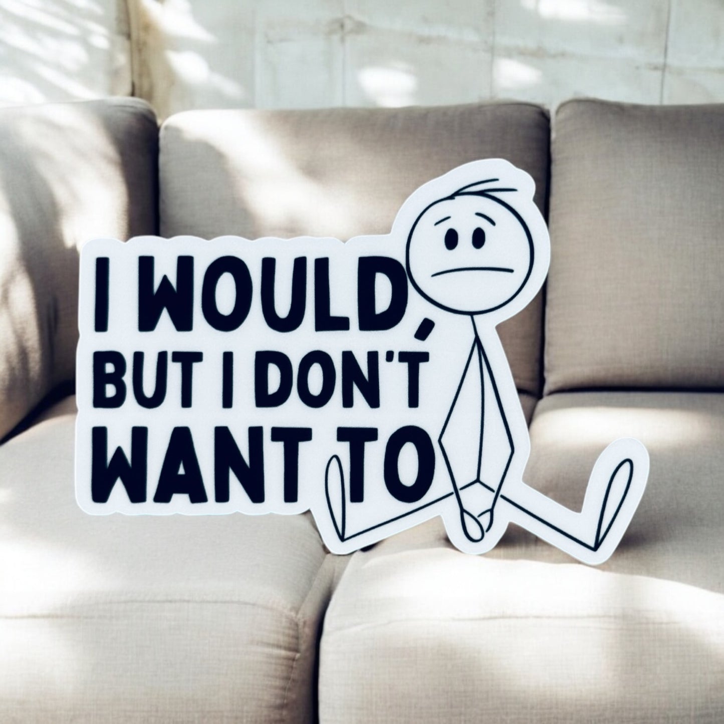 I Don't Want To