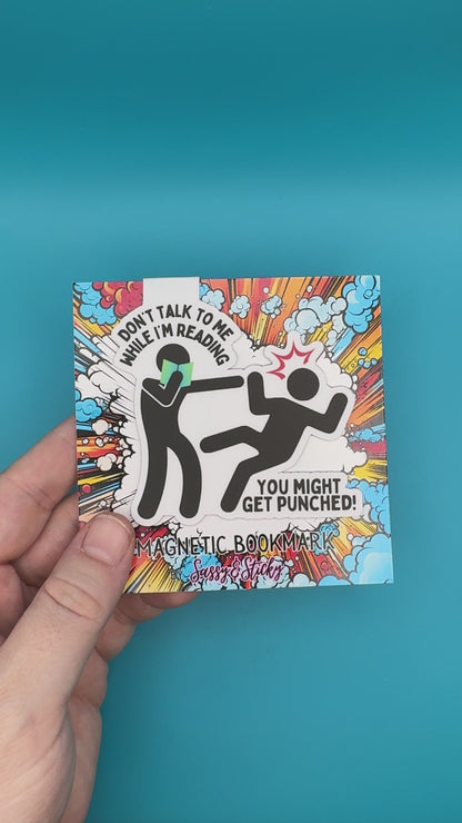 Don’t Talk To Me While I’m Reading Magnetic Bookmark