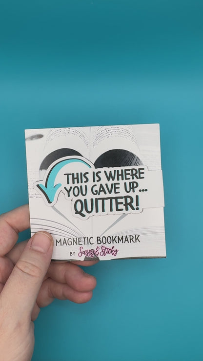 This Is Where You Gave Up Magnetic Bookmark